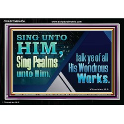 TESTIFY OF ALL HIS WONDROUS WORKS  Ultimate Power Acrylic Frame  GWASCEND10656  "33X25"