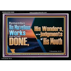 REMEMBER HIS WONDERS AND THE JUDGMENTS OF HIS MOUTH  Church Acrylic Frame  GWASCEND10659  "33X25"