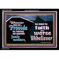 DO NOT FORSAKE YOUR RELATIVES ESPECIALLY FAMILY MEMBERS  Ultimate Power Acrylic Frame  GWASCEND10692  "33X25"