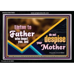 LISTEN TO FATHER WHO BEGOT YOU AND DO NOT DESPISE YOUR MOTHER  Righteous Living Christian Acrylic Frame  GWASCEND10693  "33X25"
