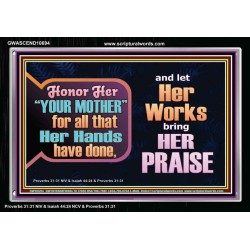 HONOR HER YOUR MOTHER   Eternal Power Acrylic Frame  GWASCEND10694  "33X25"