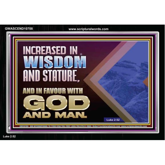 INCREASED IN WISDOM STATURE FAVOUR WITH GOD AND MAN  Children Room  GWASCEND10708  