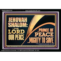 JEHOVAHSHALOM THE LORD OUR PEACE PRINCE OF PEACE  Church Acrylic Frame  GWASCEND10716  "33X25"
