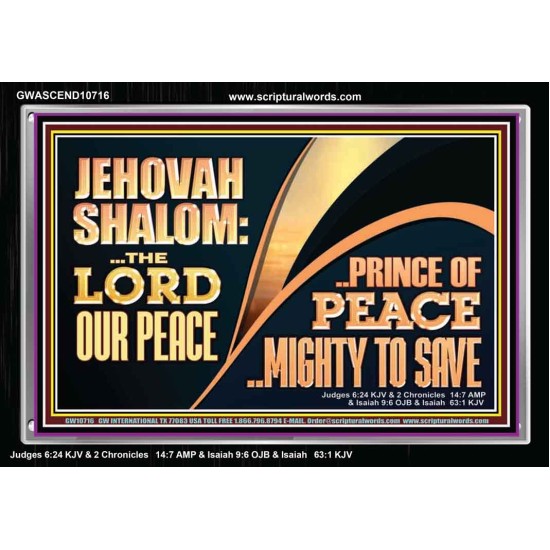 JEHOVAHSHALOM THE LORD OUR PEACE PRINCE OF PEACE  Church Acrylic Frame  GWASCEND10716  