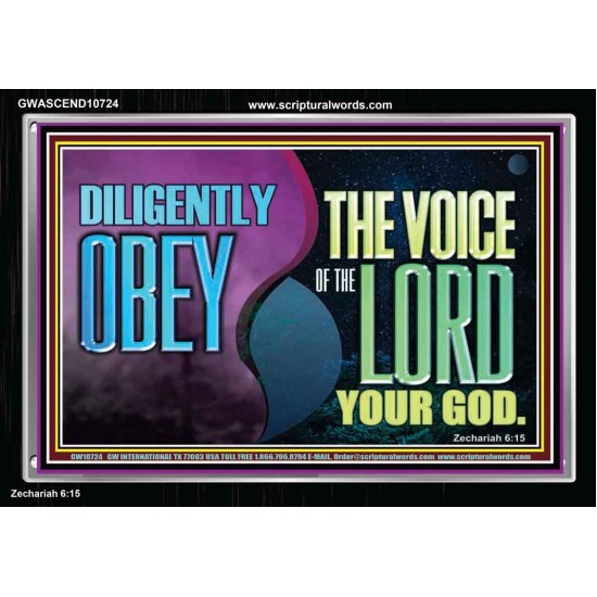 DILIGENTLY OBEY THE VOICE OF THE LORD OUR GOD  Bible Verse Art Prints  GWASCEND10724  