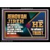 JEHOVAH JIREH OUR GOODNESS FORTRESS HIGH TOWER DELIVERER AND SHIELD  Scriptural Acrylic Frame Signs  GWASCEND10747  "33X25"