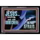 BE OF GOOD CHEER BE NOT AFRAID  Contemporary Christian Wall Art  GWASCEND10763  