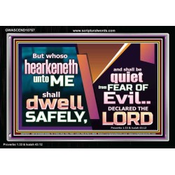 WHOSO HEARKENETH UNTO THE LORD SHALL DWELL SAFELY  Christian Artwork  GWASCEND10767  "33X25"