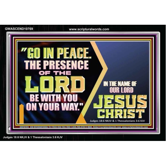 GO IN PEACE THE PRESENCE OF THE LORD BE WITH YOU ON YOUR WAY  Scripture Art Prints Acrylic Frame  GWASCEND10769  