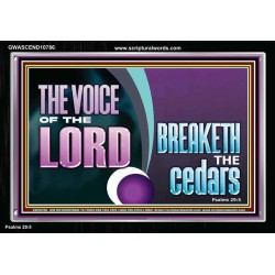 THE VOICE OF THE LORD BREAKETH THE CEDARS  Bible Verses to Encourage  Acrylic Frame  GWASCEND10786  