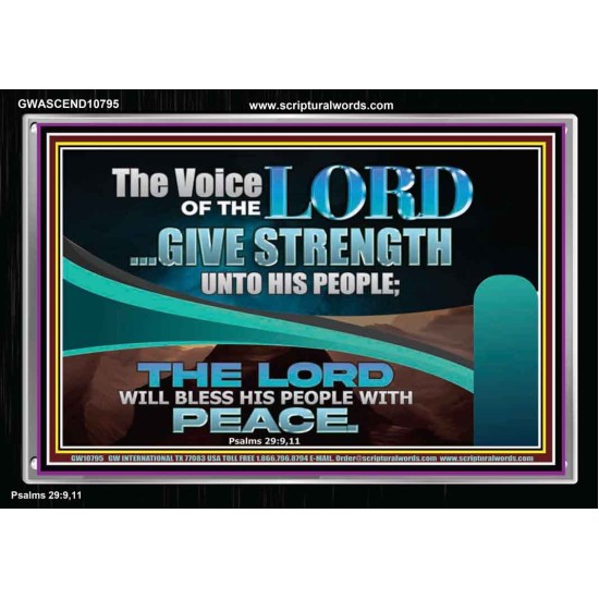 THE VOICE OF THE LORD GIVE STRENGTH UNTO HIS PEOPLE  Contemporary Christian Wall Art Acrylic Frame  GWASCEND10795  