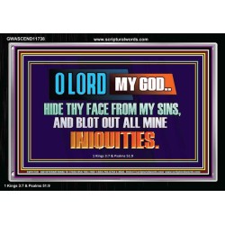 HIDE THY FACE FROM MY SINS AND BLOT OUT ALL MINE INIQUITIES  Bible Verses Wall Art & Decor   GWASCEND11738  "33X25"