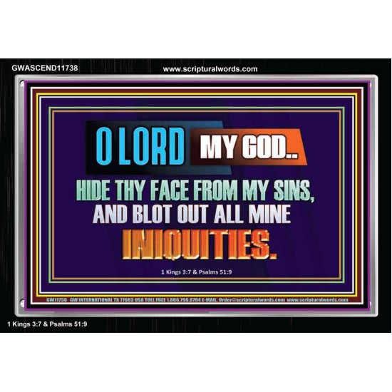 HIDE THY FACE FROM MY SINS AND BLOT OUT ALL MINE INIQUITIES  Bible Verses Wall Art & Decor   GWASCEND11738  