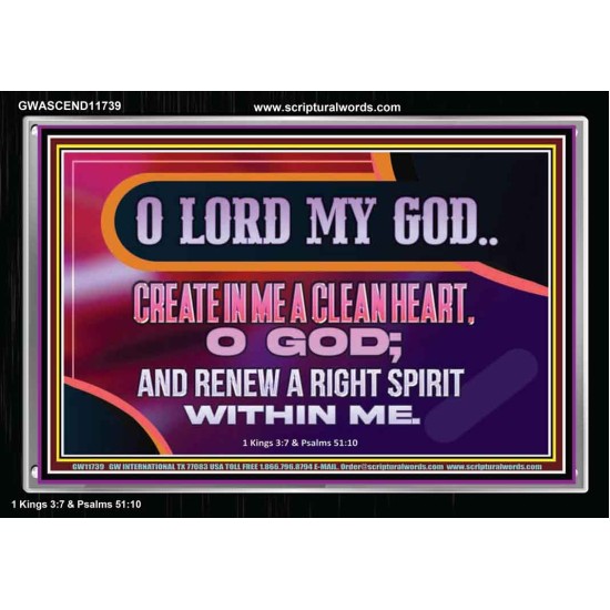 CREATE IN ME A CLEAN HEART O GOD  Bible Verses Acrylic Frame  GWASCEND11739  