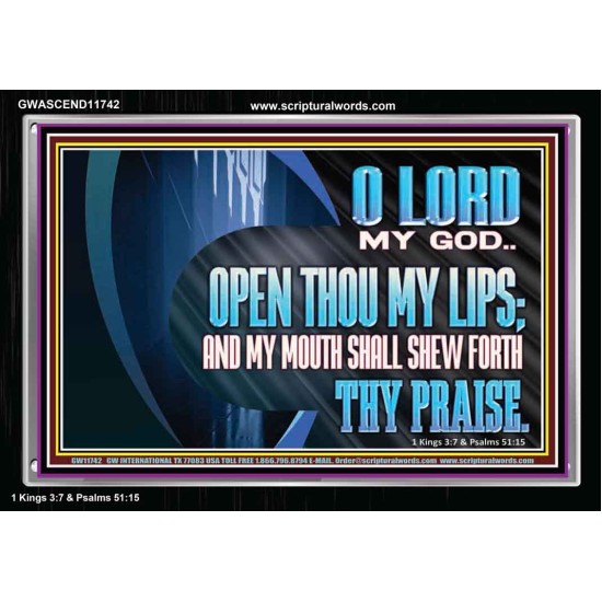 OPEN THOU MY LIPS AND MY MOUTH SHALL SHEW FORTH THY PRAISE  Scripture Art Prints  GWASCEND11742  