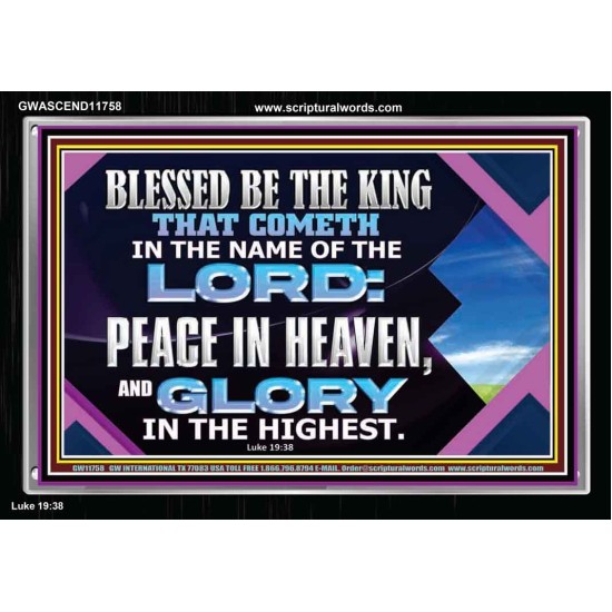 PEACE IN HEAVEN AND GLORY IN THE HIGHEST  Church Acrylic Frame  GWASCEND11758  
