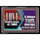LOVE PATIENTLY ACCEPTS ALL THINGS. IT ALWAYS TRUST HOPE AND ENDURES  Unique Scriptural Acrylic Frame  GWASCEND11762  