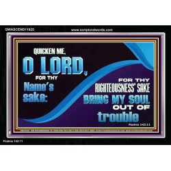 FOR THY RIGHTEOUSNESS SAKE BRING MY SOUL OUT OF TROUBLE  Ultimate Power Acrylic Frame  GWASCEND11925  "33X25"