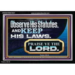 OBSERVE HIS STATUES AND KEEP HIS LAWS  Righteous Living Christian Acrylic Frame  GWASCEND12021  "33X25"