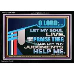 LET MY SOUL LIVE AND IT SHALL PRAISE THEE O LORD  Scripture Art Prints  GWASCEND12054  "33X25"