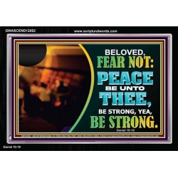 BELOVED BE STRONG YEA BE STRONG  Biblical Art Acrylic Frame  GWASCEND12062  "33X25"