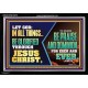 LET GOD IN ALL THINGS BE GLORIFIED THROUGH JESUS CHRIST  Christian Wall Décor  GWASCEND12070  