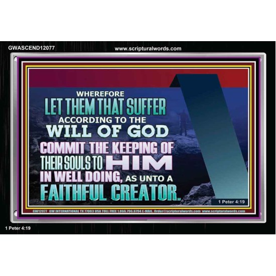KEEP THY SOULS UNTO GOD IN WELL DOING  Bible Verses to Encourage Acrylic Frame  GWASCEND12077  