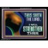 THUS SAITH THE LORD I WILL STRENGTHEN THEE  Bible Scriptures on Love Acrylic Frame  GWASCEND12078  "33X25"