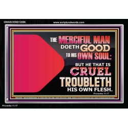 THE MERCIFUL MAN DOETH GOOD TO HIS OWN SOUL  Scriptural Wall Art  GWASCEND12096  "33X25"