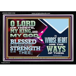 BLESSED IS THE MAN WHOSE STRENGTH IS IN THEE  Acrylic Frame Christian Wall Art  GWASCEND12102  "33X25"
