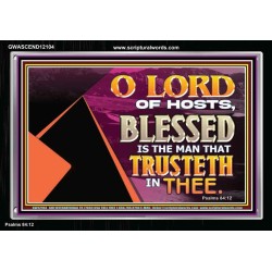 THE MAN THAT TRUSTETH IN THEE  Bible Verse Acrylic Frame  GWASCEND12104  