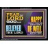 FEAR THE LORD GOD AND BELIEVED THE LORD HAPPY SHALT THOU BE  Scripture Acrylic Frame   GWASCEND12106  "33X25"