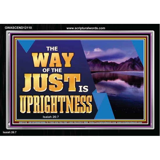THE WAY OF THE JUST IS UPRIGHTNESS  Wall Décor  GWASCEND12110  