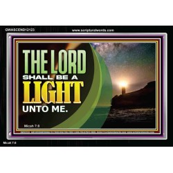 THE LORD SHALL BE A LIGHT UNTO ME  Custom Wall Art  GWASCEND12123  "33X25"