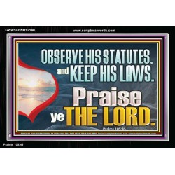 OBSERVE HIS STATUES AND KEEP HIS LAWS  Custom Art and Wall Décor  GWASCEND12140  "33X25"