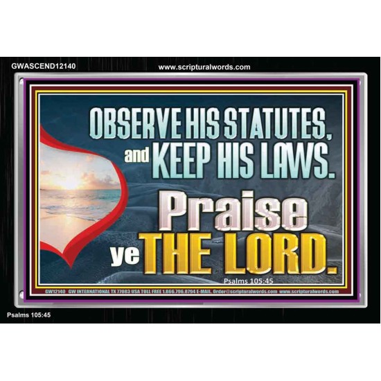 OBSERVE HIS STATUES AND KEEP HIS LAWS  Custom Art and Wall Décor  GWASCEND12140  