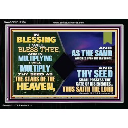 IN BLESSING I WILL BLESS THEE  Unique Bible Verse Acrylic Frame  GWASCEND12150  "33X25"