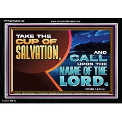 TAKE THE CUP OF SALVATION  Art & Décor Acrylic Frame  GWASCEND12152  "33X25"