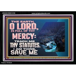 TEACH ME THY STATUTES AND SAVE ME  Bible Verse for Home Acrylic Frame  GWASCEND12155  