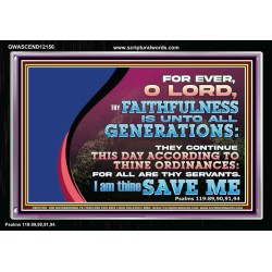 THY FAITHFULNESS IS UNTO ALL GENERATIONS O LORD  Bible Verse for Home Acrylic Frame  GWASCEND12156  "33X25"