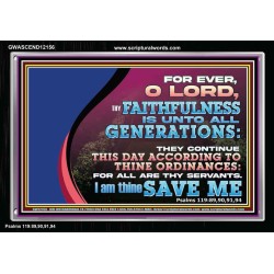 THY FAITHFULNESS IS UNTO ALL GENERATIONS O LORD  Bible Verse for Home Acrylic Frame  GWASCEND12156  