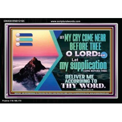 LET MY CRY COME NEAR BEFORE THEE O LORD  Inspirational Bible Verse Acrylic Frame  GWASCEND12165  "33X25"
