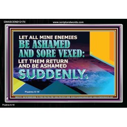 LET ALL MINE ENEMIES BE ASHAMED AND SORE VEXED  Bible Verse for Home Acrylic Frame  GWASCEND12170  "33X25"