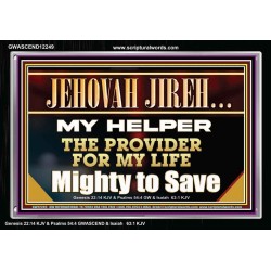 JEHOVAH JIREH MY HELPER THE PROVIDER FOR MY LIFE  Unique Power Bible Acrylic Frame  GWASCEND12249  "33X25"