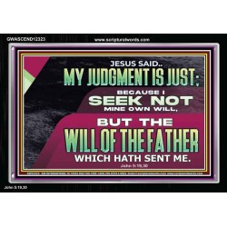 JESUS SAID MY JUDGMENT IS JUST  Ultimate Power Acrylic Frame  GWASCEND12323  "33X25"