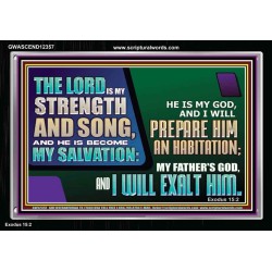 THE LORD IS MY STRENGTH AND SONG AND I WILL EXALT HIM  Children Room Wall Acrylic Frame  GWASCEND12357  "33X25"