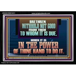 WITHHOLD NOT GOOD FROM THEM TO WHOM IT IS DUE  Unique Power Bible Acrylic Frame  GWASCEND12411  