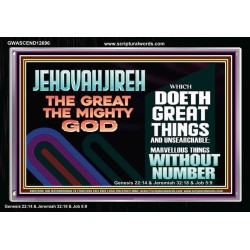JEHOVAH JIREH GREAT AND MIGHTY GOD  Scriptures Décor Wall Art  GWASCEND12696  "33X25"