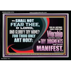 ALL NATIONS SHALL COME AND WORSHIP BEFORE THEE  Christian Acrylic Frame Art  GWASCEND12701  "33X25"