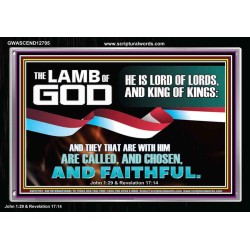 THE LAMB OF GOD LORD OF LORD AND KING OF KINGS  Scriptural Verse Acrylic Frame   GWASCEND12705  "33X25"
